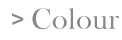 Colour